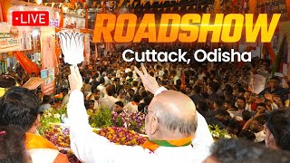 LIVE: HM Shri Amit Shah's roadshow in Cuttack, Odisha.