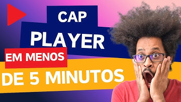 Como Instalar e Configurar o Cap Player 2025