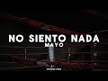 NO SIENTO NADA MAYO Lyrics mp3
