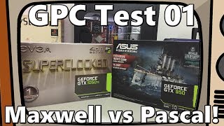 Celebrity GPC Test 1: Maxwell vs Pascal Architectural Performance Difference Explored Net Worth