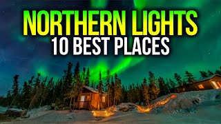 Aurora Borealis: Top 10 Travel Destinations to See the Northern Lights | The Passport Chronicles