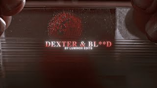 Dexter loves bl**d 🩸 | EDIT | Dexter Morgan | FUNK INFERNAL | 4K