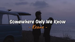 Somewhere Only We Know - Keane (Speed Up + Reverb) TikTok Version