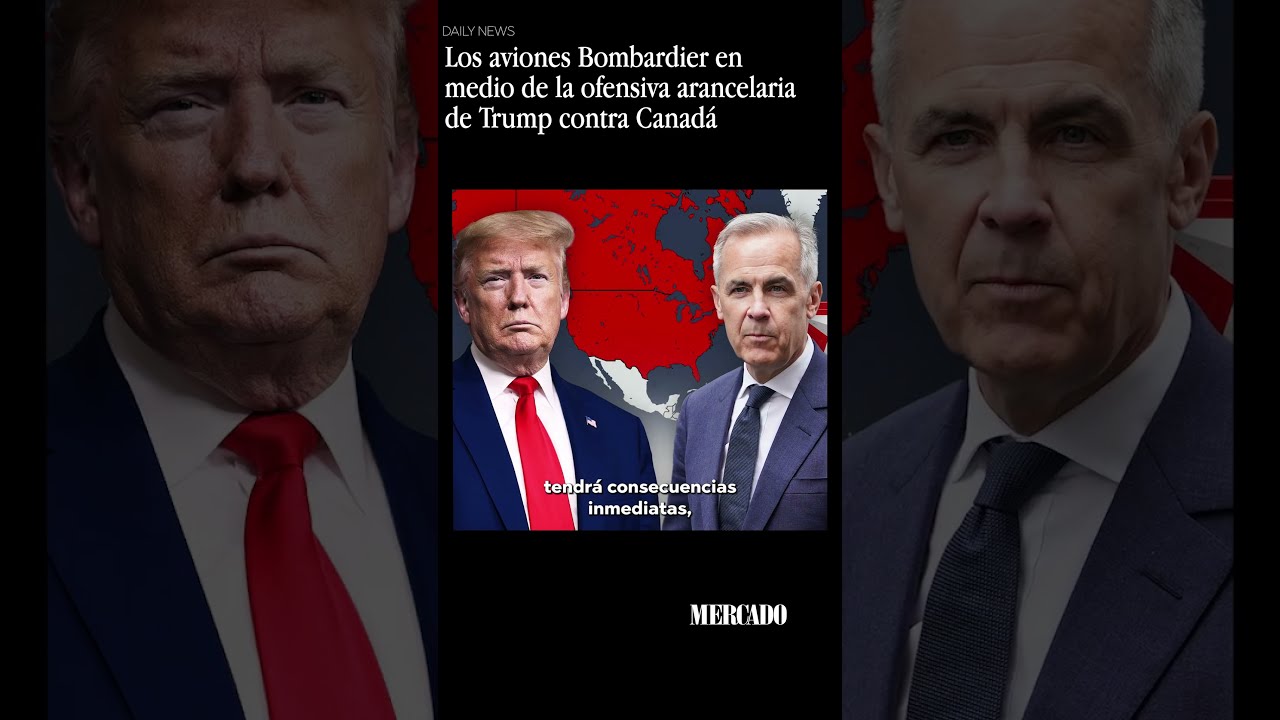 Los aviones Bombardier en medio de la ofensiva arancelaria de Trump contra Canadá