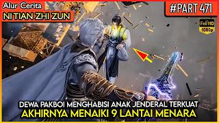 FINALLY GOD PAKBOUY DEFEATES THE STRONGEST GENERAL'S SON!! - Donghua Storyline #NTZZ (PART 471)