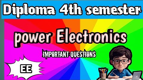 Diploma 4th sem important question | power electronics important questions | electrical engineering 