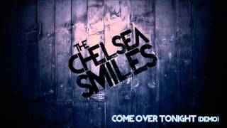 The Chelsea Smiles - Come Over Tonight (Demo)
