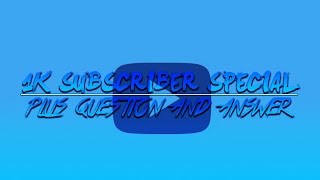 1K Subscriber Special Qa
