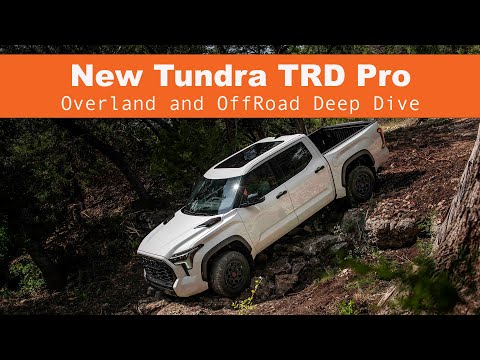 New Tundra TRD Pro :: Overland and OffRoad Deep Dive