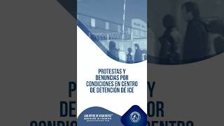 Protests and complaints over conditions at an ICE detention center #immigration #jesusreyeslaw
