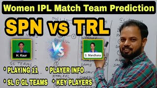 Women IPL Match Team, SPN vs TRL Dream 11, Supernovas vs Trailblazers Prediction, TB vs SW Dream 11