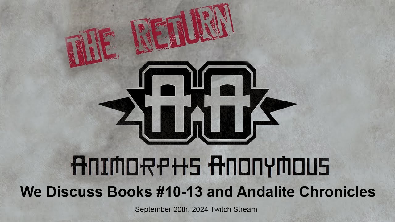 Animorphs Anonymous RETURNS! Twitch Stream #4: We Discuss Books 10-13 and Andalite Chronicles!