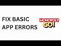 HOW TO FIX BASIC ERRORS IN THE MONOPOLY GO APP