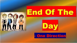 One Direction - End Of The Day Lyrics