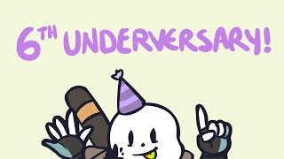 Underverse 6Th Anniversary!