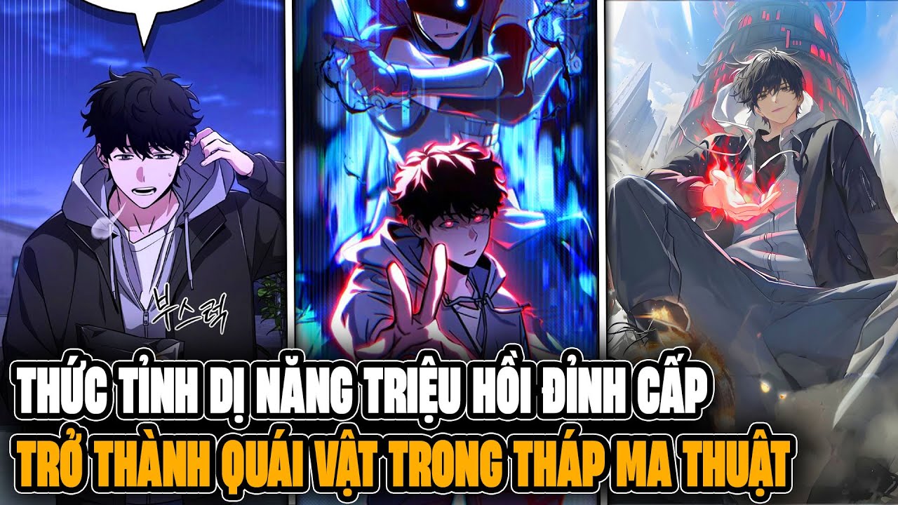 Thức Tỉnh Dị Năng Triệu Hồi Đỉnh Cấp, Trở Thành Quái Vật Trong Tháp Ma Thuật - Review Truyện Tranh