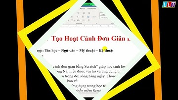 BÀI STEM:  Tạo Hoạt Cảnh Đơn Giản Bằng Scratch