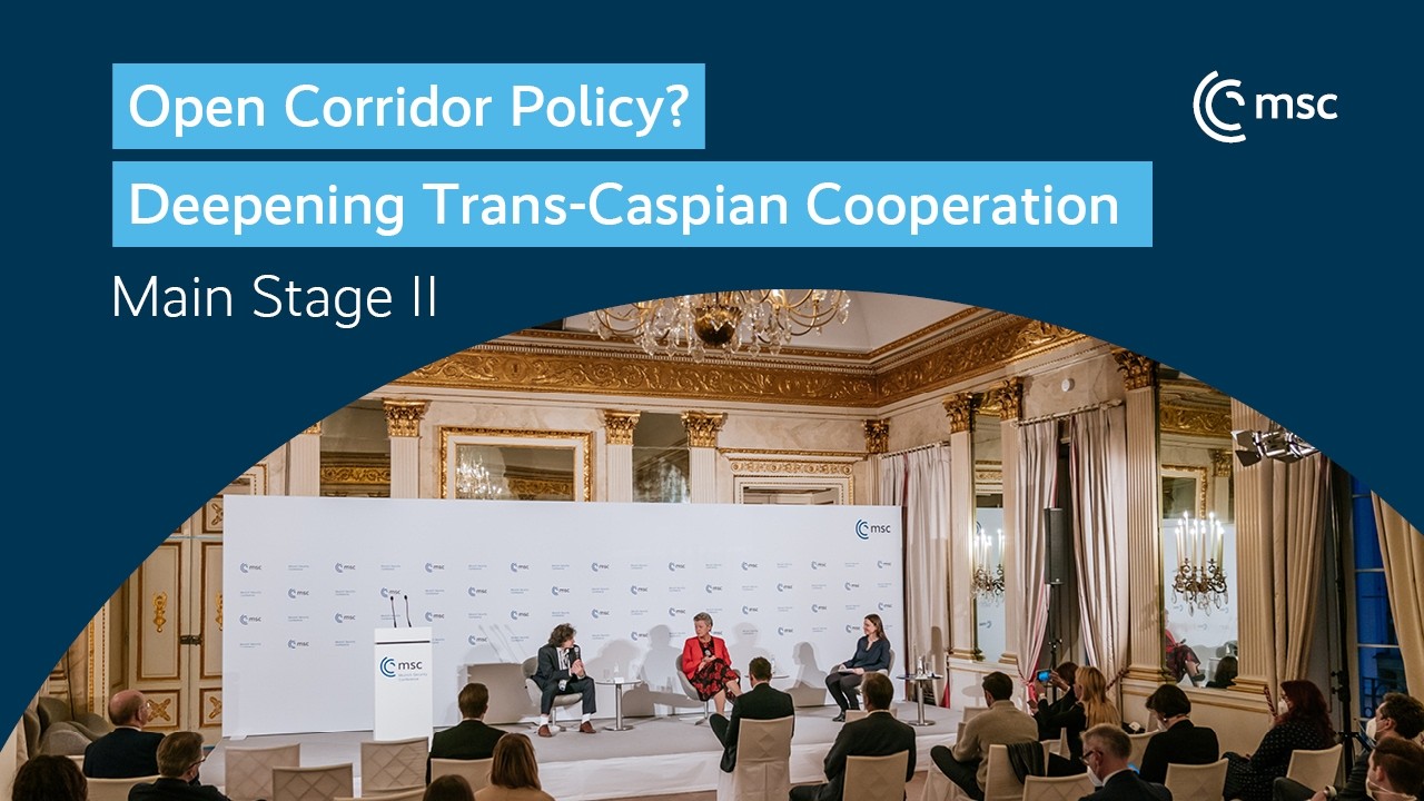 Open Corridor Policy? Deepening Trans-Caspian Cooperation | Panel