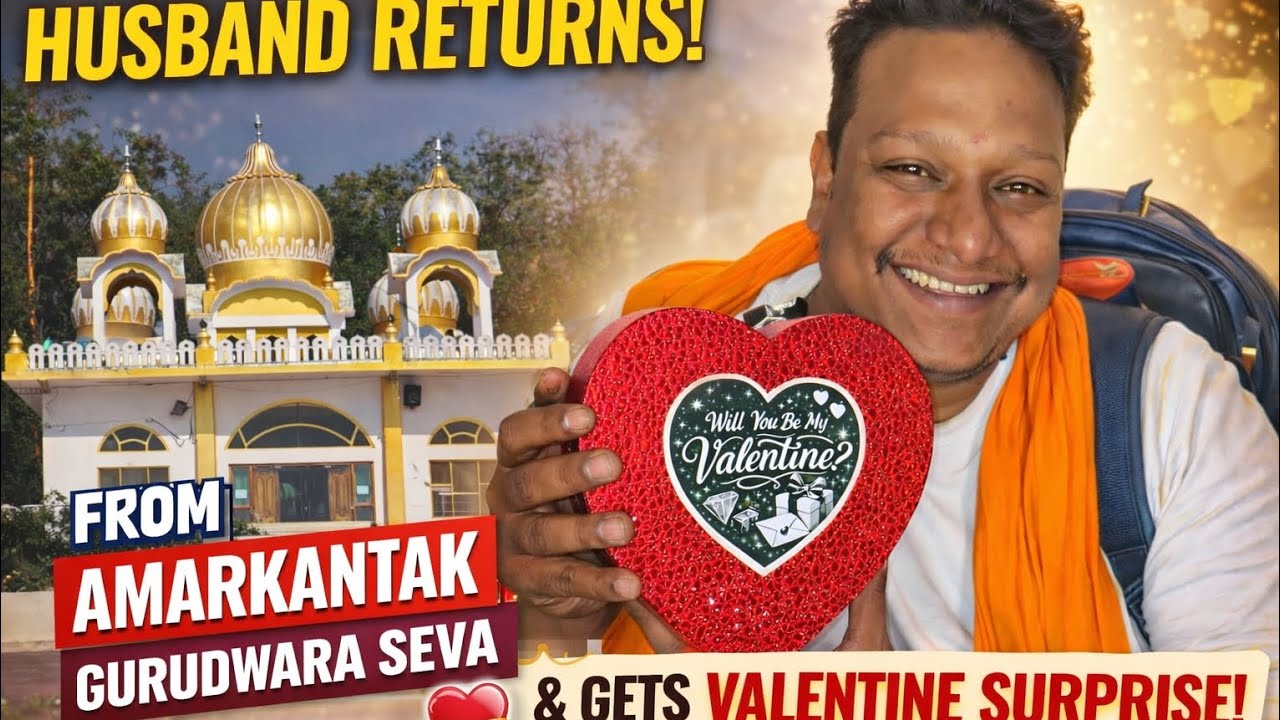 Husband returns from Amarkantak Gurudwara Seva🙏🏻. | Vallentinen's Day Surprise Reaction 😍❤️