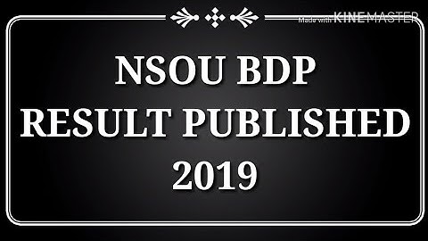 Nsou bdp result published - 2019
