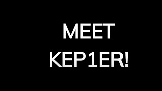 Meet Kep1er!