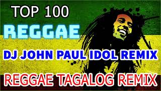 Best 100 Reggae English Songs 2021 - Dj John Paul Idol Remix - Reggae Tagalog Remix Nonstop. vol 2 
