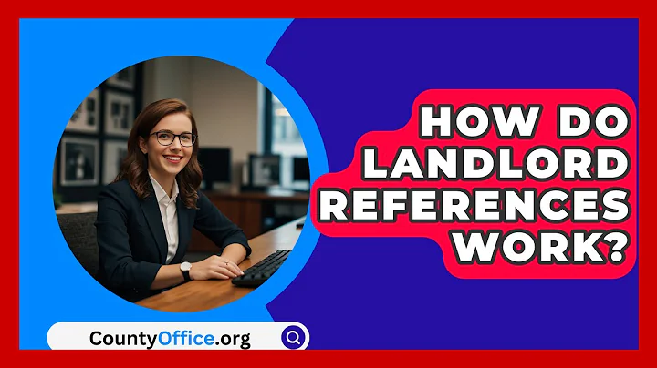 How Do Landlord References Work? - CountyOffice.org
