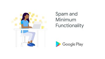 Google Play Policy - Spam and Minimum Functionality