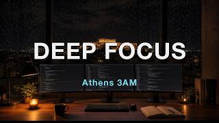 Athens 3AM 🌧️ Deep Focus Music for Coding, Writing & Late-Night Work | Chillstep