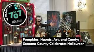 Pumpkins, Haunts, Art, and Candy: Sonoma County Celebrates Halloween