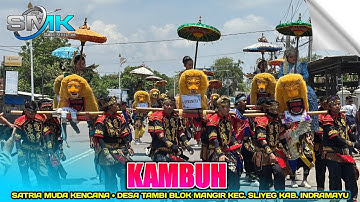 KAMBUH | SATRIA MUDA KENCANA | DESA TAMBI MANGIR SLIYEG INDRAMAYU 2025