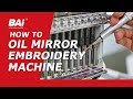 How to oil bai mirror embroidery machine  bai embroidery machine tips