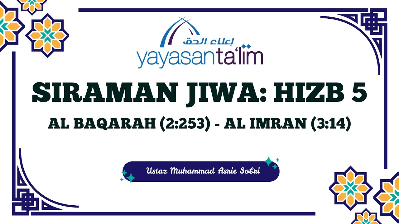 Yayasan Ta'lim: Siraman Jiwa {Hizb 5} [22-02-2026]