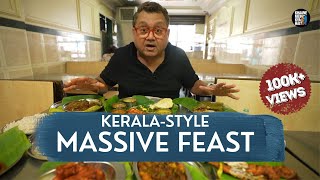 MASSIVE KERALA FOOD FEAST | VEG & NON-VEG SOUTH INDIAN THALI | KUNAL VIJAYAKAR