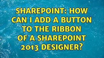 Sharepoint: How can I add a button to the ribbon of a SharePoint 2013 designer?