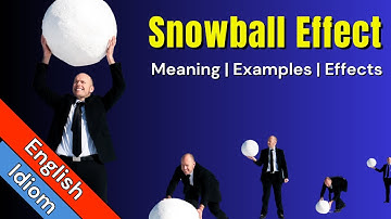 Snowball Effect