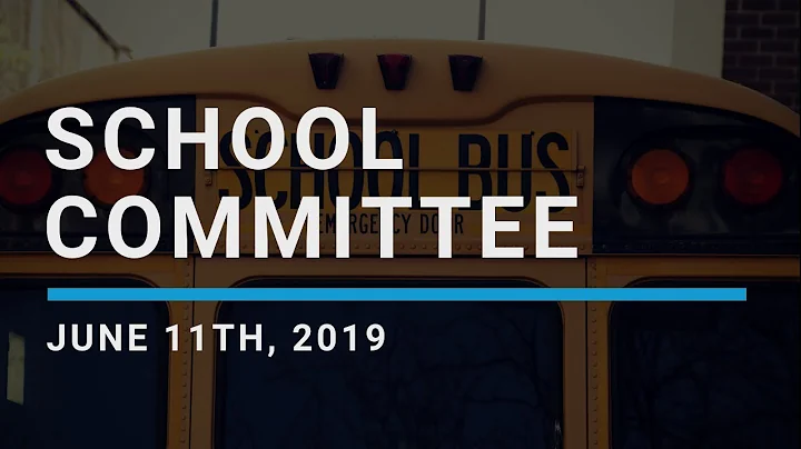 June 11th, 2019 - School Committee Meeting