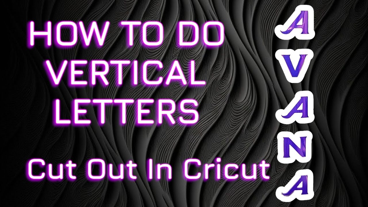 Beginner's Guide In Creating Vertical Letter With Cricut & Heat Transfer Vinyl