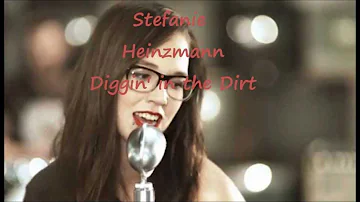 Stefanie Heinzmann Diggin' in the dirt Lyrics+Audio