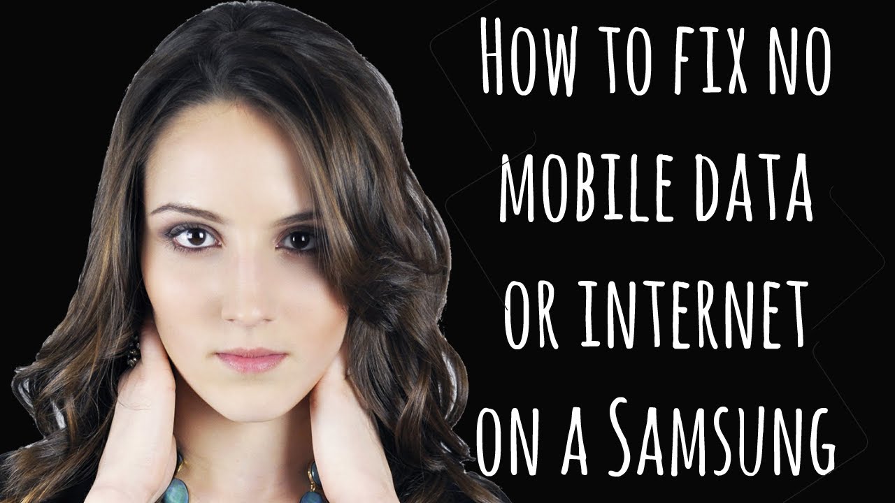 How To Fix No Mobile Data Or Internet On A Samsung YouTube how-to-fix-no-mobile-data-or-internet-on-a-samsung-youtube