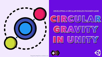 How to simulate circular gravity in Unity (Making a Circular endless Runner -1)