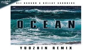 Ali Bakgor & Kállay Saunders - Ocean (Yudzhin Radio Remix) Resimi