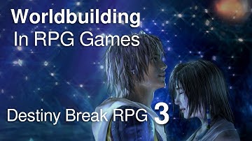 The Importance of Worldbuilding In RPGs | Destiny Break - Indie Devlog #3