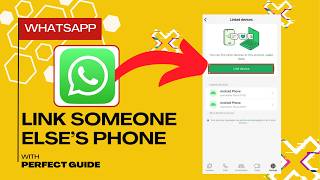 How To Link Someone Else's WhatsApp On Your Phone (Quick Guide)
