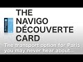 The transport option for Paris you may never hear about. The Navigo Découverte.