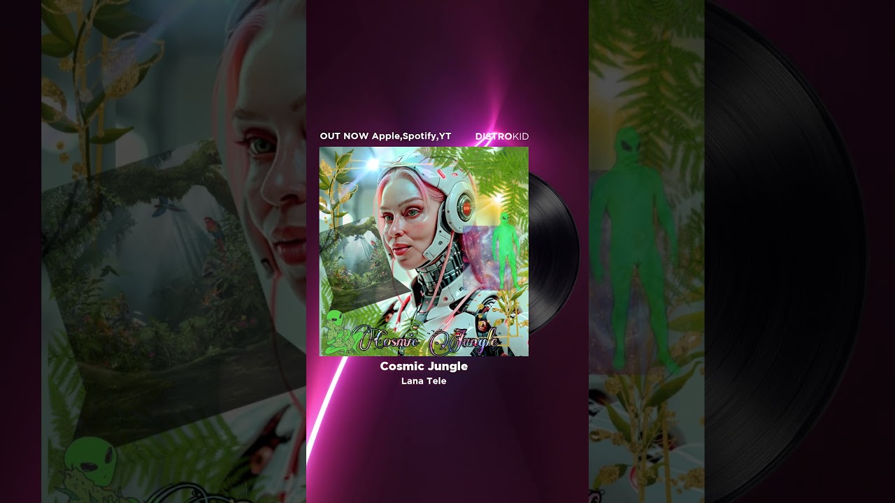 Cosmic Jungle-mini video🚀💙 | Lana Tele...