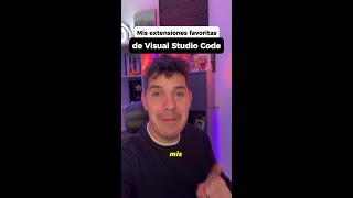 My Favorite Visual Studio Code Extensions!