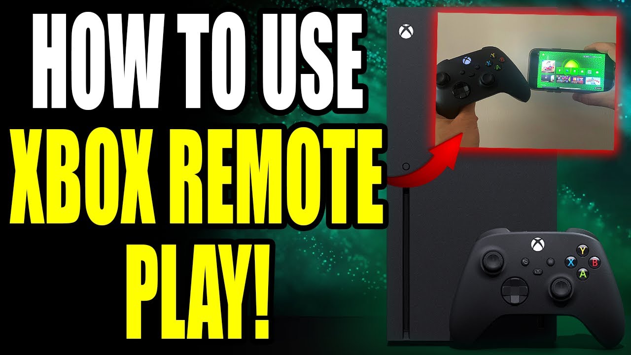 How to Stream Xbox Games to Your Phone or PC With Remote Play