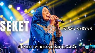 Download Lagu SEKET-NISSA SABYAN|COVER RUANG SHOLAWAT MP3