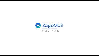 Zagomail - Custom Fields
